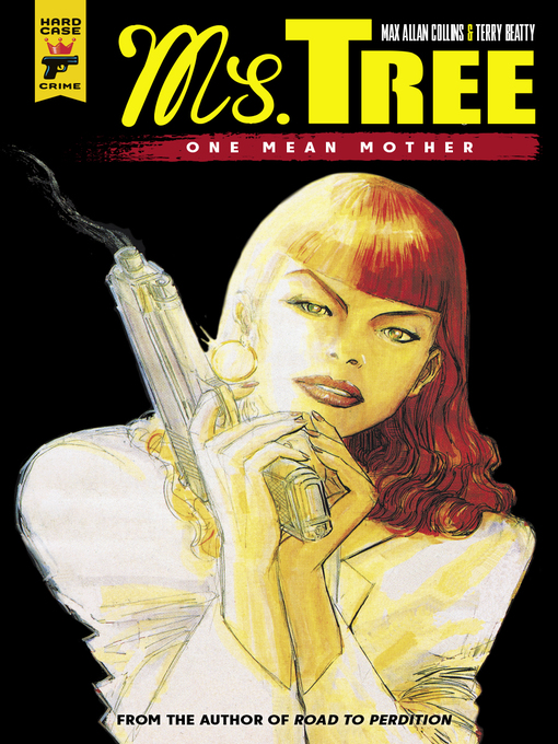 Title details for Ms. Tree: One Mean Mother by Max Allan Collins - Available